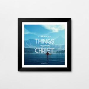 I can do all things through Christ (Philippians 4:13) Wall Decor