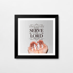 As for me and my house will serve the Lord (Joshua 24:15) Wall Decor