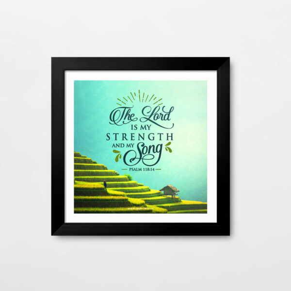 Wall Decor_The Lord is my strength and my song (Psalm 118:14)