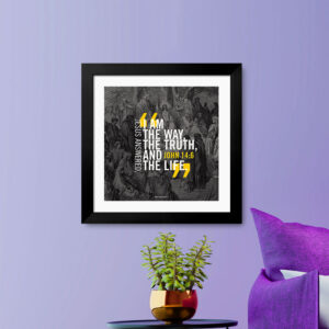 I am the way and the truth and the life (John 14:6) Bible Verse Frame