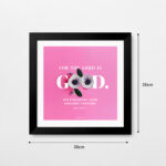 For the LORD is good; his steadfast love endures forever (Psalm 100:5) Bible Verse Frame