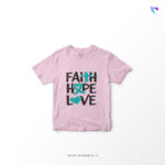 Christian-bible-verse-t-shirt-8K_faith_hope_love_a