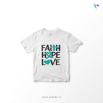 Christian-bible-verse-t-shirt-8T_faith_hope_love_a