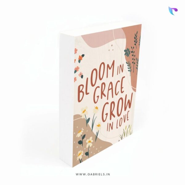 Bloom in grace grow in love | Christian Wood Block Decor