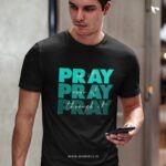 Christian-bible-verse-t-shirt-25-m_Pray-on-it-overit-through-it_a