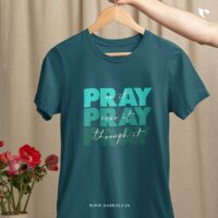 Christian-bible-verse-t-shirt-25-m_Pray-on-it-overit-through-it_a