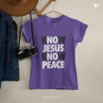 Christian-bible-verse-t-shirt-27_w_know-jesus-know-peace_a