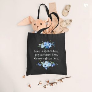 Christian-Tote-Bag-3_Love-is-spoken-here_joy-is-chosen-here_Grace-is-given-here_a