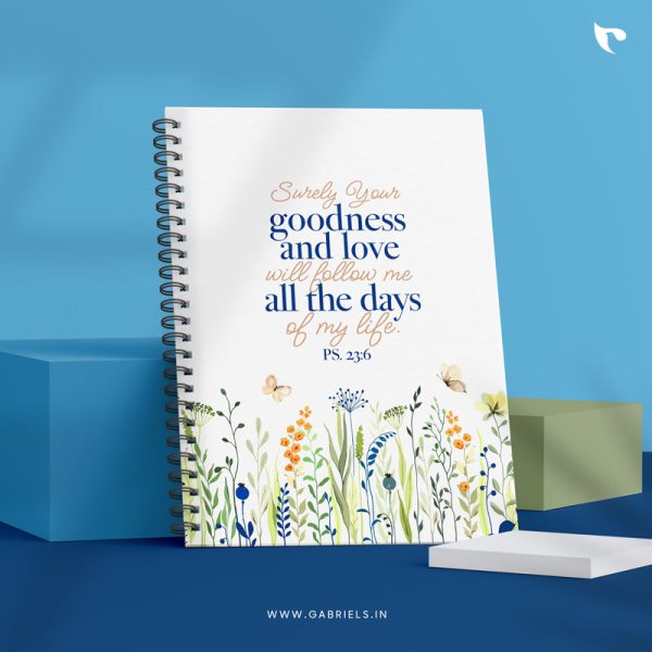 Surely your goodness and love will follow me | Christian Notepad