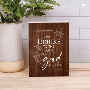 Give thanks to the Lord for he is good | Christian Wood Block Decor