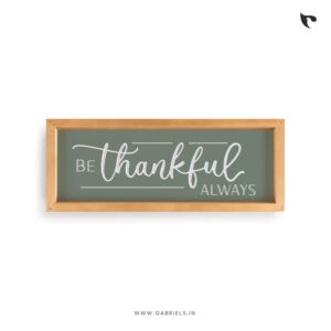 Be thankful always | Bible Verse Frame | Christian Wall Decor