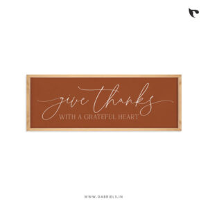 Give thanks with a grateful heart | Bible Verse Frame | Christian Wall Decor