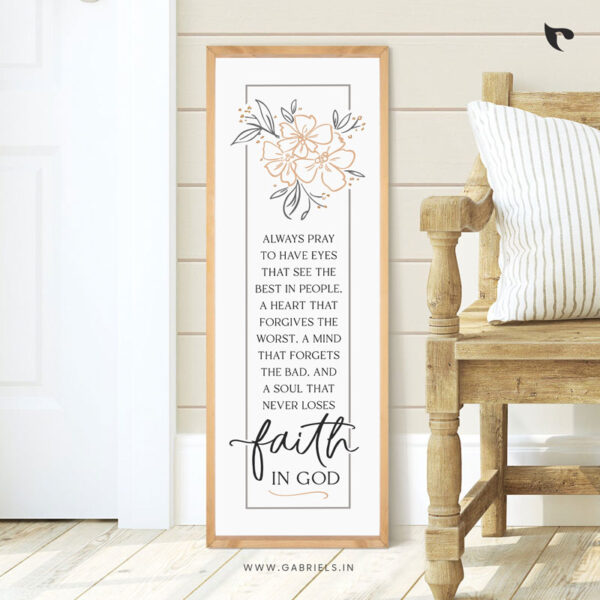 Always pray to have eyes that see the best in people | Bible Verse Frame | Christian Wall Decor