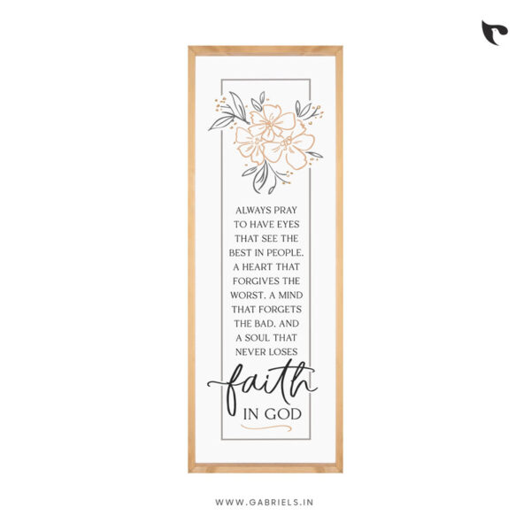 Always pray to have eyes that see the best in people | Bible Verse Frame | Christian Wall Decor