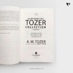 The ESSENTIAL TOZER COLLECTION (3 - IN - 1 EDITION) THE PURSUIT OF GOD | THE PURPOSE OF MAN | THE CRUCIFIED LIFE