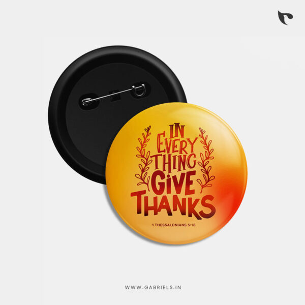 Christian Button Badges 10 in every thing give thanks b