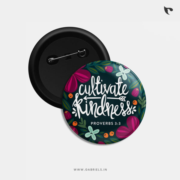 Christian Button Badges 1 cultivate kindness b