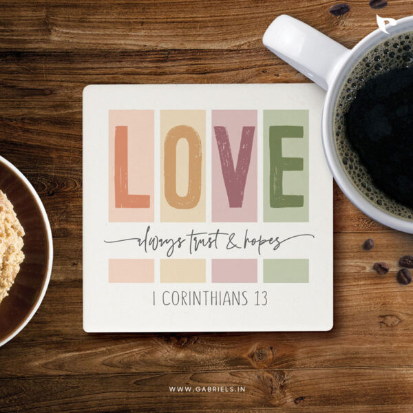 Christian coaster 18 love always trust hopes