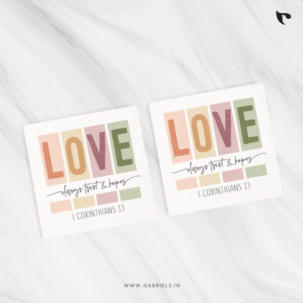 Christian coaster 18 love always trust hopes b