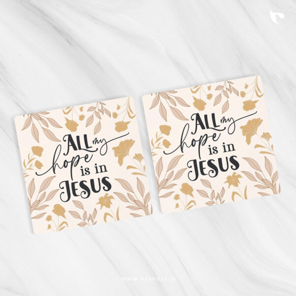 Christian coaster 19 all my hope is in Jesus b