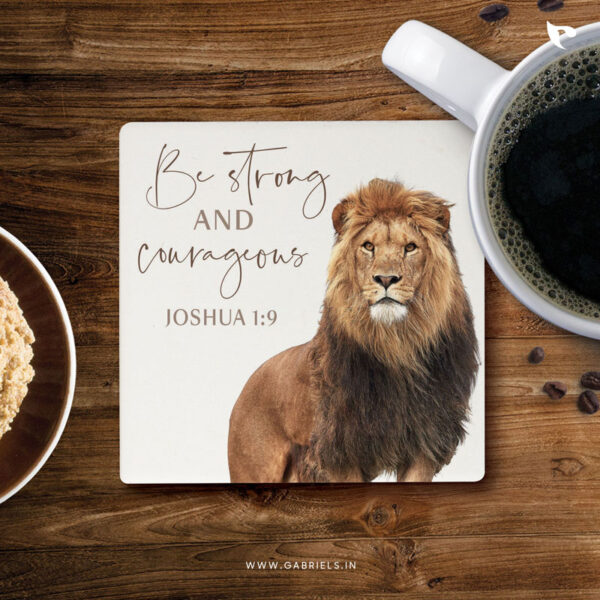 Christian coaster 20 be strong and courageous a