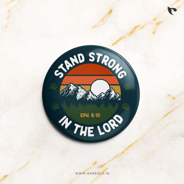 Stand strong in the Lord | Christian Bible verse | Button Badges