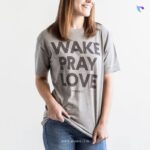 Wake Pray Love | Bible Verse Christian T-Shirt | Unisex