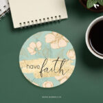 Have faith | Christian Coaster