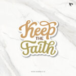 Keep the faith | Christian Bible verse | Matt Laminated Vinyl Sticker