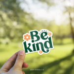 Always be kind | Christian Bible verse | Matt Laminated Vinyl Sticker