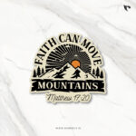 Faith can move mountains | Christian Bible verse | Matt Laminated Vinyl Sticker
