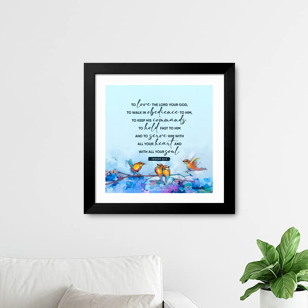 Gabriels-Frame557_1-front.jpg to love the Lord your God, to walk in obedience to him, to keep his commands, to hold fast to him and to serve him with all your heart and with all your soul (Joshua 22:5) Bible Verse white frame | Christian Wall Decor | Gabriels - Image 1